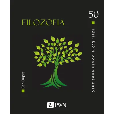 Filozofia. 50 idei, kt�re powiniene� zna� - Ben Dupre