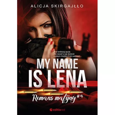 My name is Lena. Romans mafijny - Alicja  Skirgaj��o