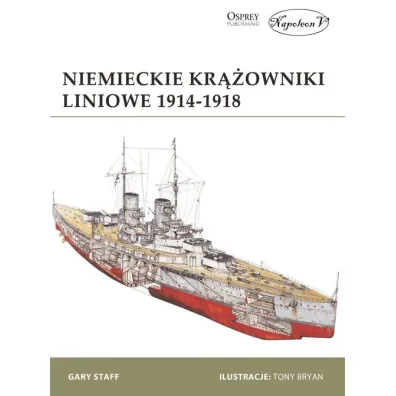 Niemieckie kr��owniki liniowe 1914-1918 - Gary Staff