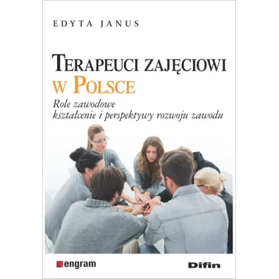 Terapeuci zaj�ciowi w Polsce - Edyta Janus