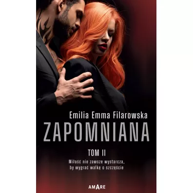 Zapomniana. Tom 2 - Emilia Emma  Filarowska