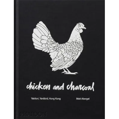 Chicken and Charcoal. Yakitori, Yardbird, Hong Kong - Matt  Abergel