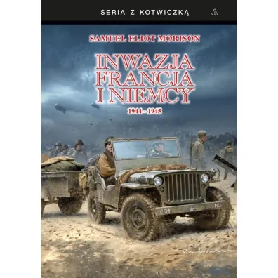 Inwazja na Francj� i Niemcy 1944-1945 - Samuel Eliot Morison