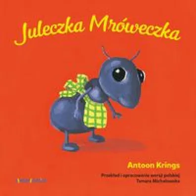 Juleczka mr�weczka s�odkie ma�e zwierz�tka - Antoon Krings