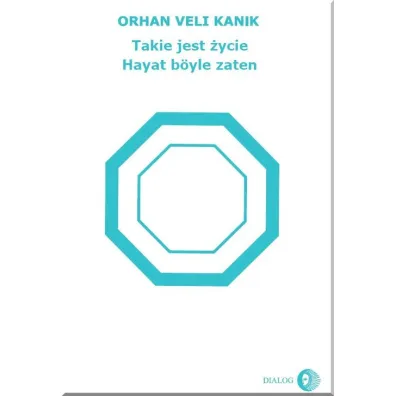 Takie jest �ycie - Orhan Veli Kanik