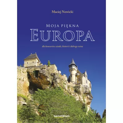 Moja pi�kna Europa - Maciej Nowicki