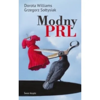 Modny PRL - Dorota Williams, Grzegorz So�tysiak