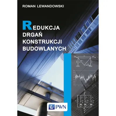 Redukcja drga� konstrukcji budowlanych - Roman Lewandowski