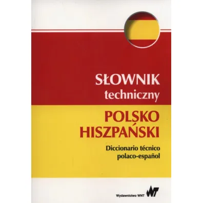 S�ownik techniczny polsko-hiszpa�ski - Tadeusz Weroniecki