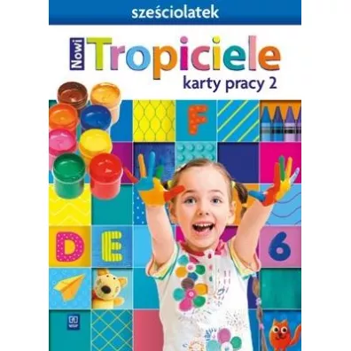 Nowi Tropiciele Sze�ciolatek. Karty pracy. Cz�� 2 - Beata Gawro�ska, Emilia Raczek