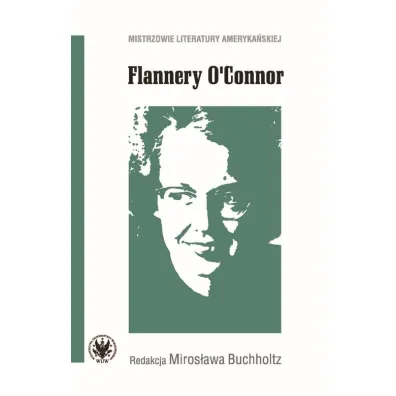 Flannery O`Connor - Miros�awa Buchholtz