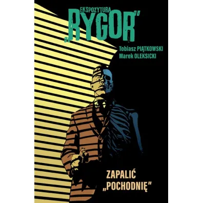 Ekspozytura Rygor Zapali� "Pochodni�". Ekspozytura "Rygor". Tom 2