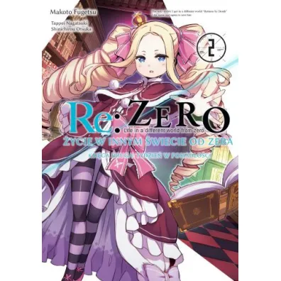 Re: Zero. �ycie w innym �wiecie od zera. Ksi�ga 2. Tydzie� w rezydencji. Tom 2 - Tappei Nagatsuki, Shinichirou Otsuka