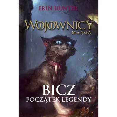 Bicz. Pocz�tek legendy. Wojownicy. Manga. Tom 1 - Erin Hunter