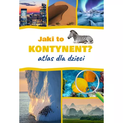 Jaki to kontynent? Atlas dla dzieci - Jarosaw Grski