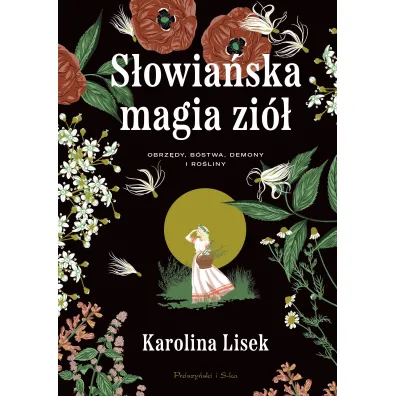 S�owia�ska magia zi�. Obrz�dy, b�stwa, demony i ro�liny - Karolina  Lisek