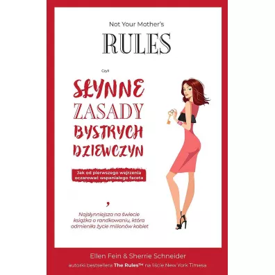 Not Your Mother`s Rules, czyli Synne Zasady Bystrych Dziewczyn - Ellen  Fein, Sherrie  Schneider