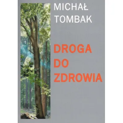 Droga do zdrowia - Micha� Tombak