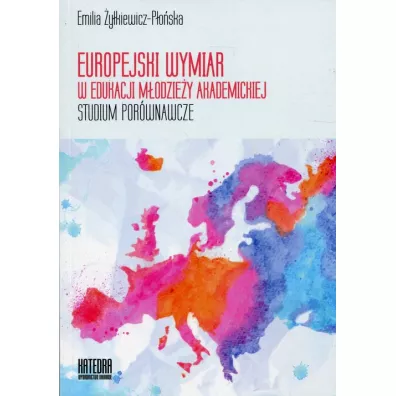 Europejski wymiar w edukacji m�odzie�y akademickiej - Emilia �y�kiewicz-P�o�ska
