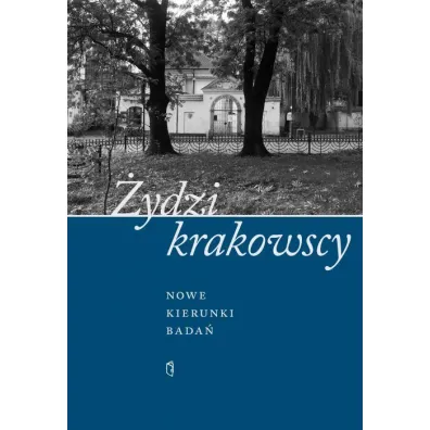 �ydzi krakowscy. Nowe kierunki bada�