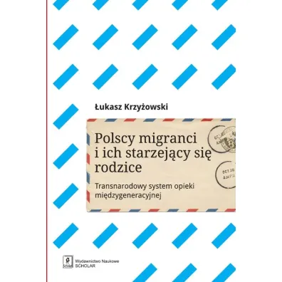 Polscy imigranci i ich starzej�cy si� rodzice - �ukasz Krzy�owski