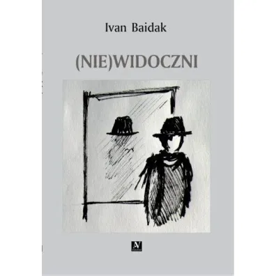 (Nie)widoczni - Ivan Baidak