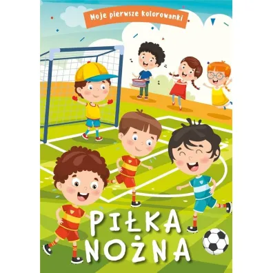 Pi�ka no�na. Moje pierwsze kolorowanki
