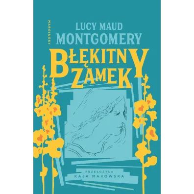 B��kitny Zamek - Lucy Maud Montgomery