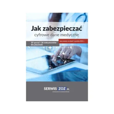 Jak zabezpiecza� cyfrowe dane medyczne