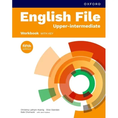 English File 5E Upper-Intermediate Workbook with key - Christina Latham-Koenig, Clive Oxenden, Kate  Chomacki