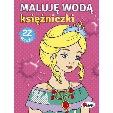 Maluj� wod�. Ksi�niczki - Mariola Budek