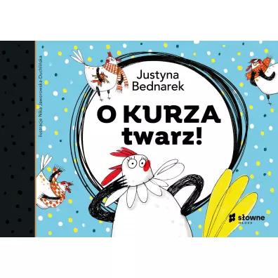 O kurza twarz! Kury. Tom 2 - Justyna Bednarek