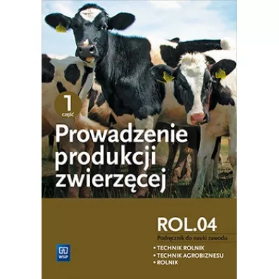 Prowadzenie produkcji zwierz�cej. Kwalifikacja ROL.04. Podr�cznik do nauki zawodu. Technik rolnik. Technik agrobiznesu. Rolnik. Cz�� 1 - Alina Janocha, Barbara Biesiada-Drzazga