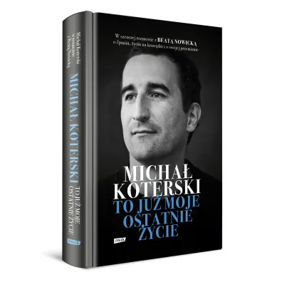 Micha� Koterski. To ju� moje ostatnie �ycie