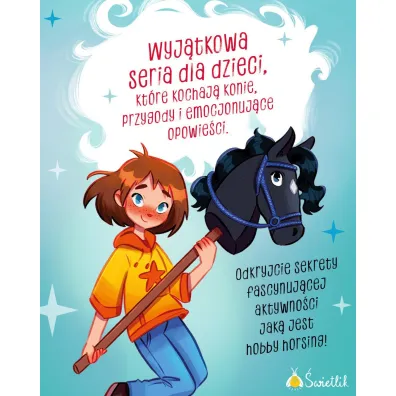 Skoki przez przeszkody. Hobby horsing, czyli przyja�� w galopie. Tom 2