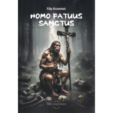 Homo Fatuus Sanctus - Filip  Krzemie�
