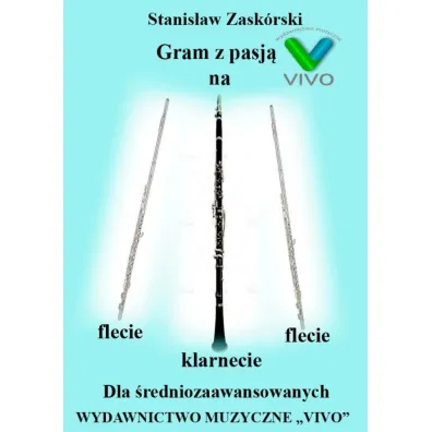 Gram z pasj� na flecie, klarnecie dla �redniozaaw. - Stanis�aw  Zask�rski