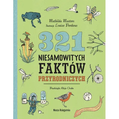 321 niesamowitych fakt�w przyrodniczych