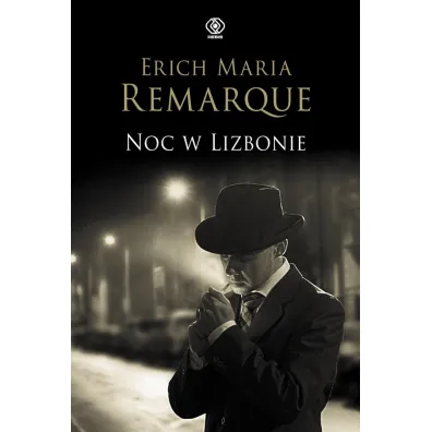 Noc w Lizbonie - Erich Maria Remarque