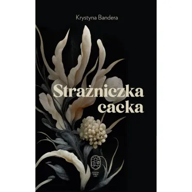 Stra�niczka cacka - Krystyna  Bandera
