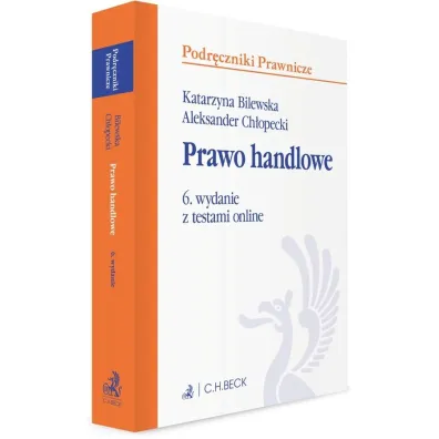 Prawo handlowe z testami online - Aleksander Ch�opecki, Katarzyna Bilewska
