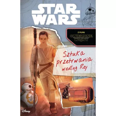 Star Wars. Sztuka przetrwania wed�ug Rey - Jason Fry