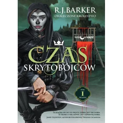 Czas skrytob�jc�w. Okaleczone kr�lestwo. Tom 1 - R. J. Barker