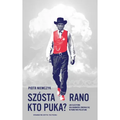 Sz�sta rano kto puka jak ojczyzna solidarno�ci zmienia si� w pa�stwo policyjne - Piotr Niemczyk