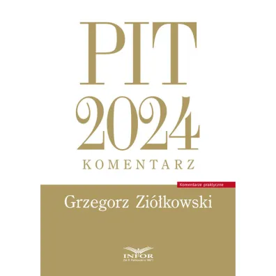 PIT 2024 Komentarz - Grzegorz Zi�kowski