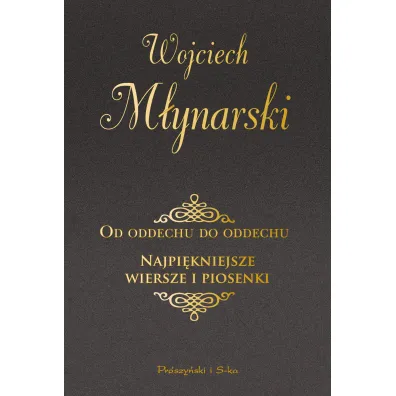Od oddechu do oddechu. Najpi�kniejsze wiersze i piosenki. Du�e Litery - Wojciech M�ynarski