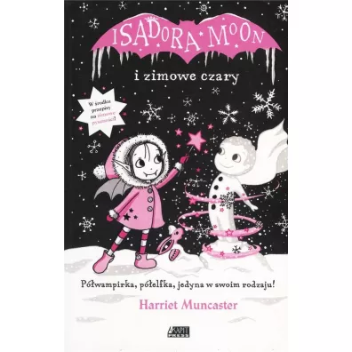 Isadora Moon i zimowe czary - Harriet  Muncaster