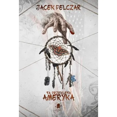 Ta przekl�ta Ameryka BR - Jacek Pelczar