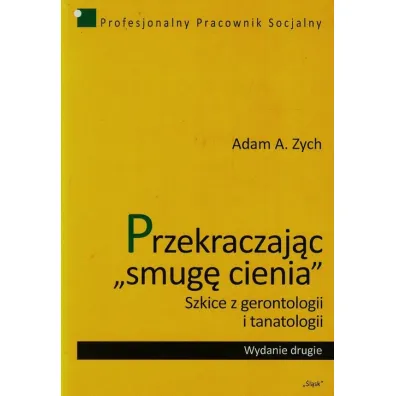 Przekraczaj�c "smug� cienia" - Adam A. Zych