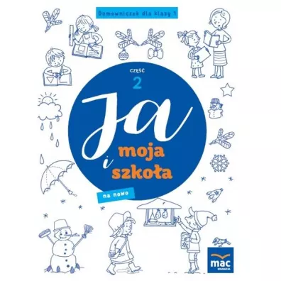 Ja i Moja Szko�a na nowo. Domowniczek dla klasy 1. Cz�� 2 - Jolanta Faliszewska